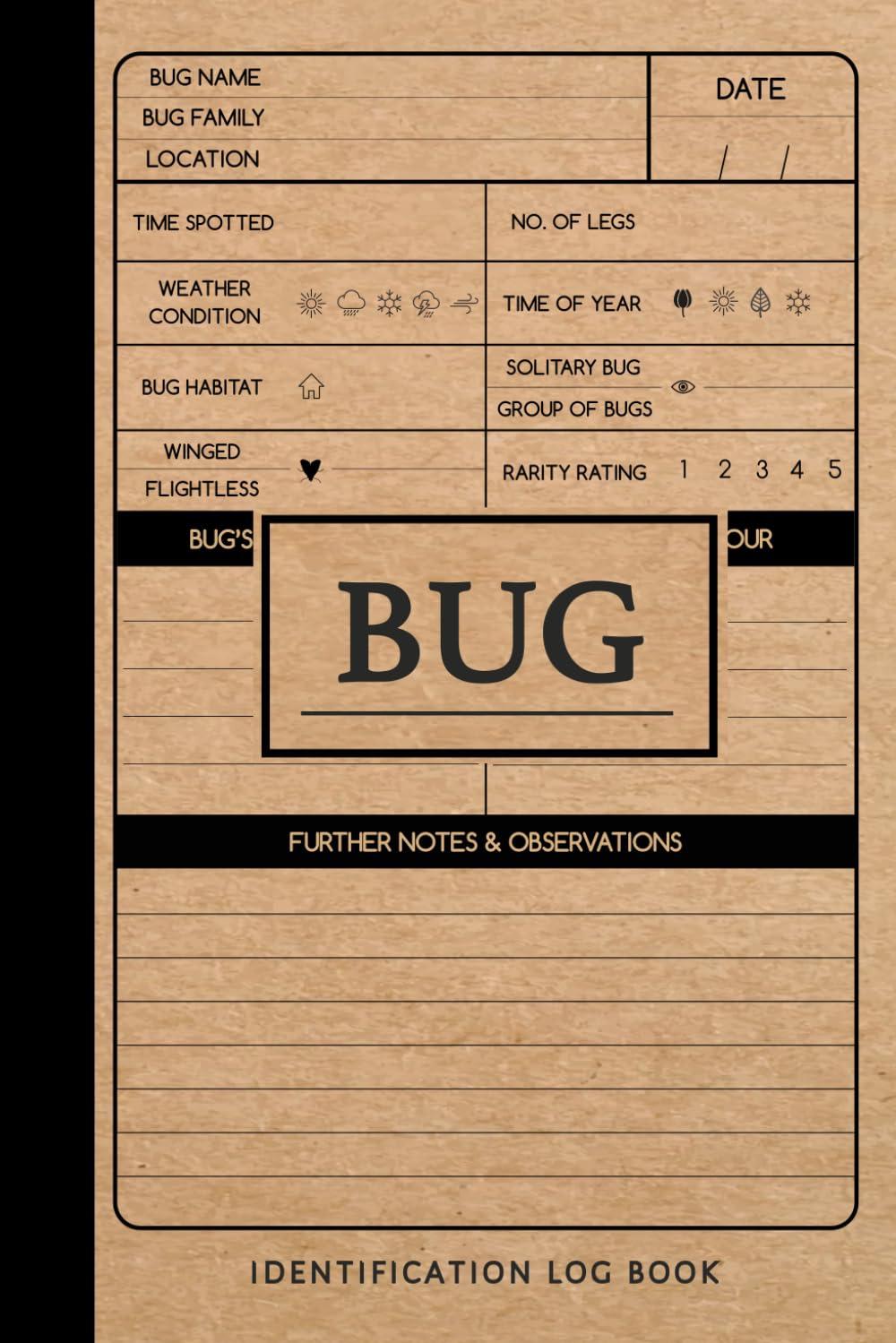 Bug Identification Log Book: The Best Insect Activity Collecting Notebook & Journal for Men, Women, and Kids. Great Gift for Nature Lovers & Explorers
