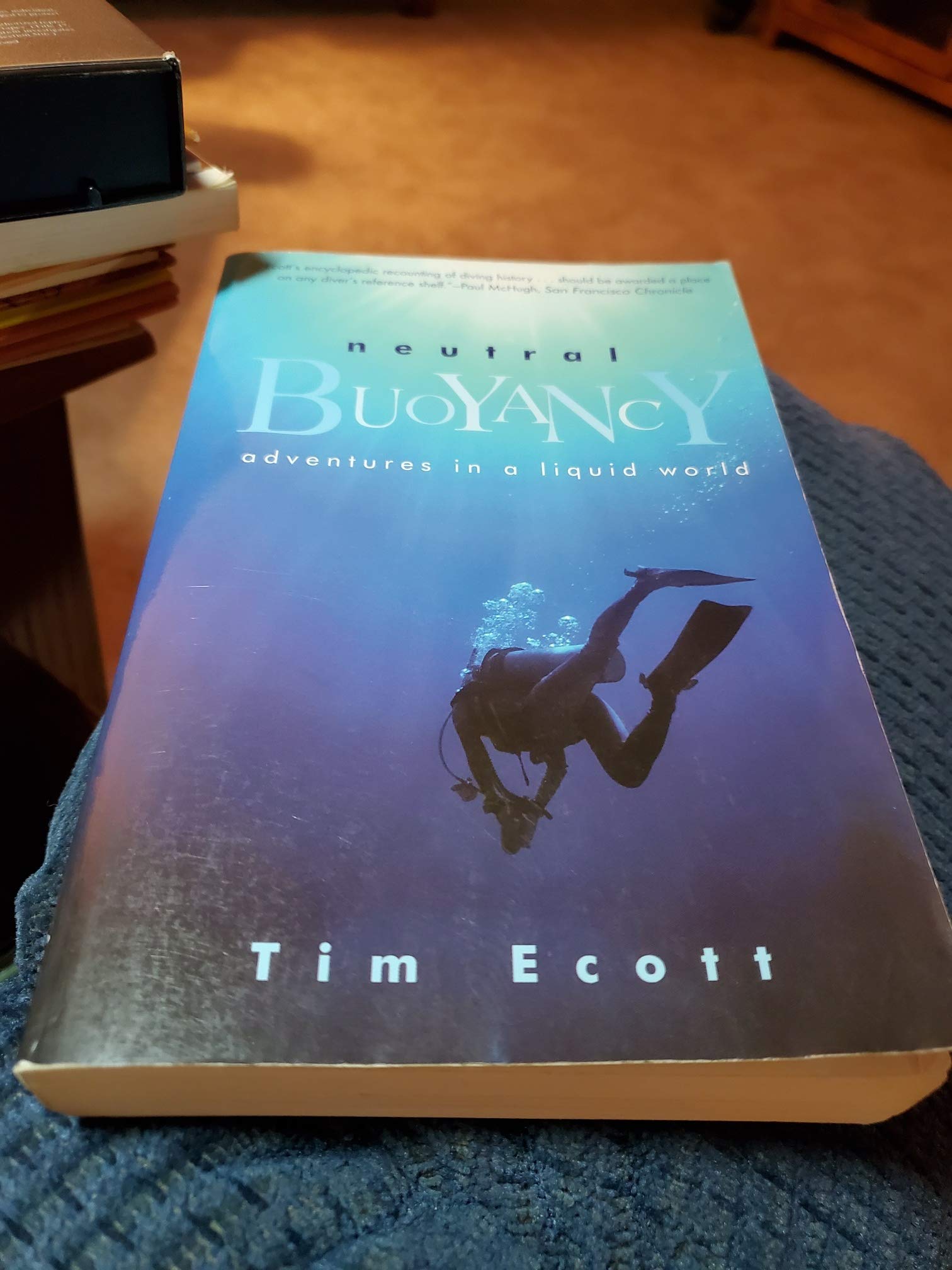 Neutral Buoyancy: Adventures in a Liquid World: Ecott, Tim ...