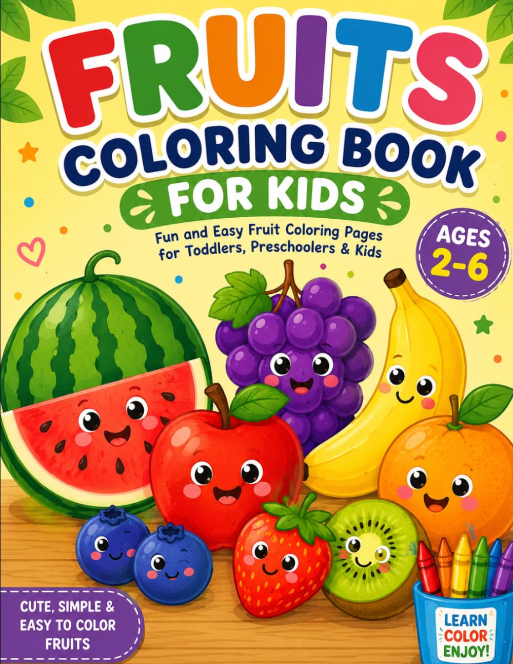 Fruits Coloring Book for Kids: Fun and Easy Fruit Coloring Pages for Toddlers, Preschoolers & Kids