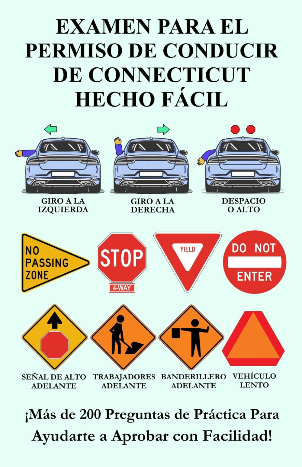 Examen para el Permiso de Conducir de Connecticut Hecho Fácil: Más de 200 preguntas de práctica del DMV para ayudarte a aprobar con facilidad