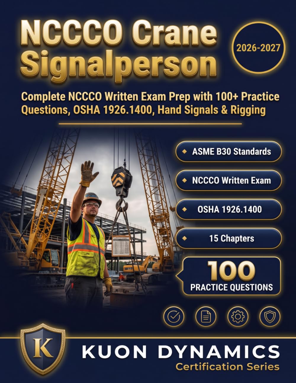 Crane Signalperson Certification Study Guide 2026-2027 (Crane & Rigging Certification Exam Prep)