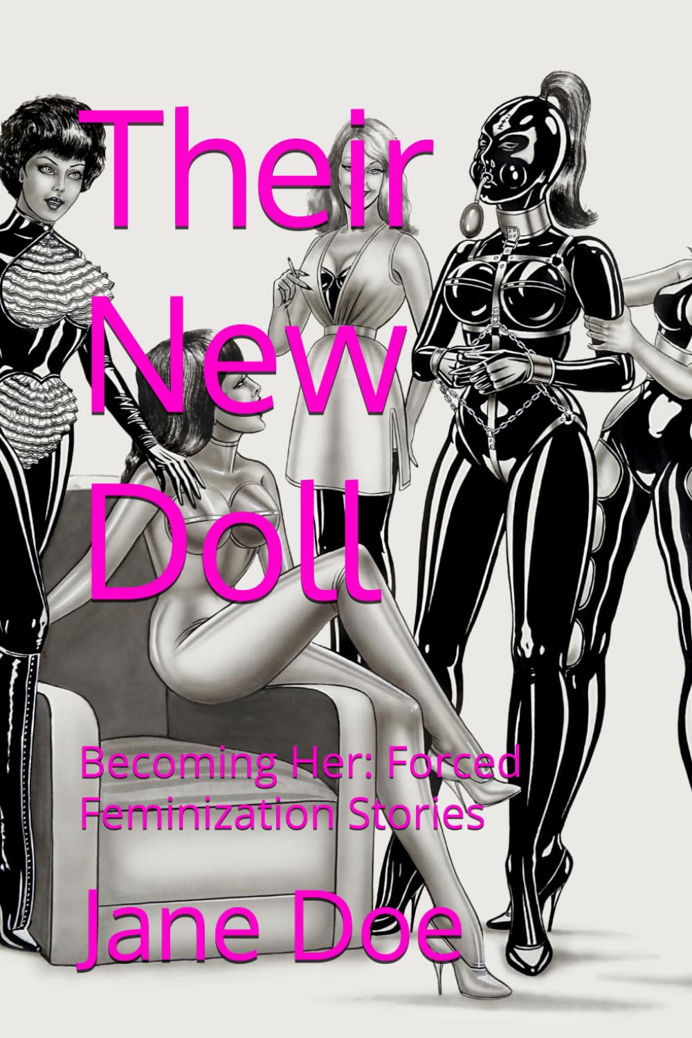 Their New Doll: Forced Feminization Stories: 3 (Becoming Her)