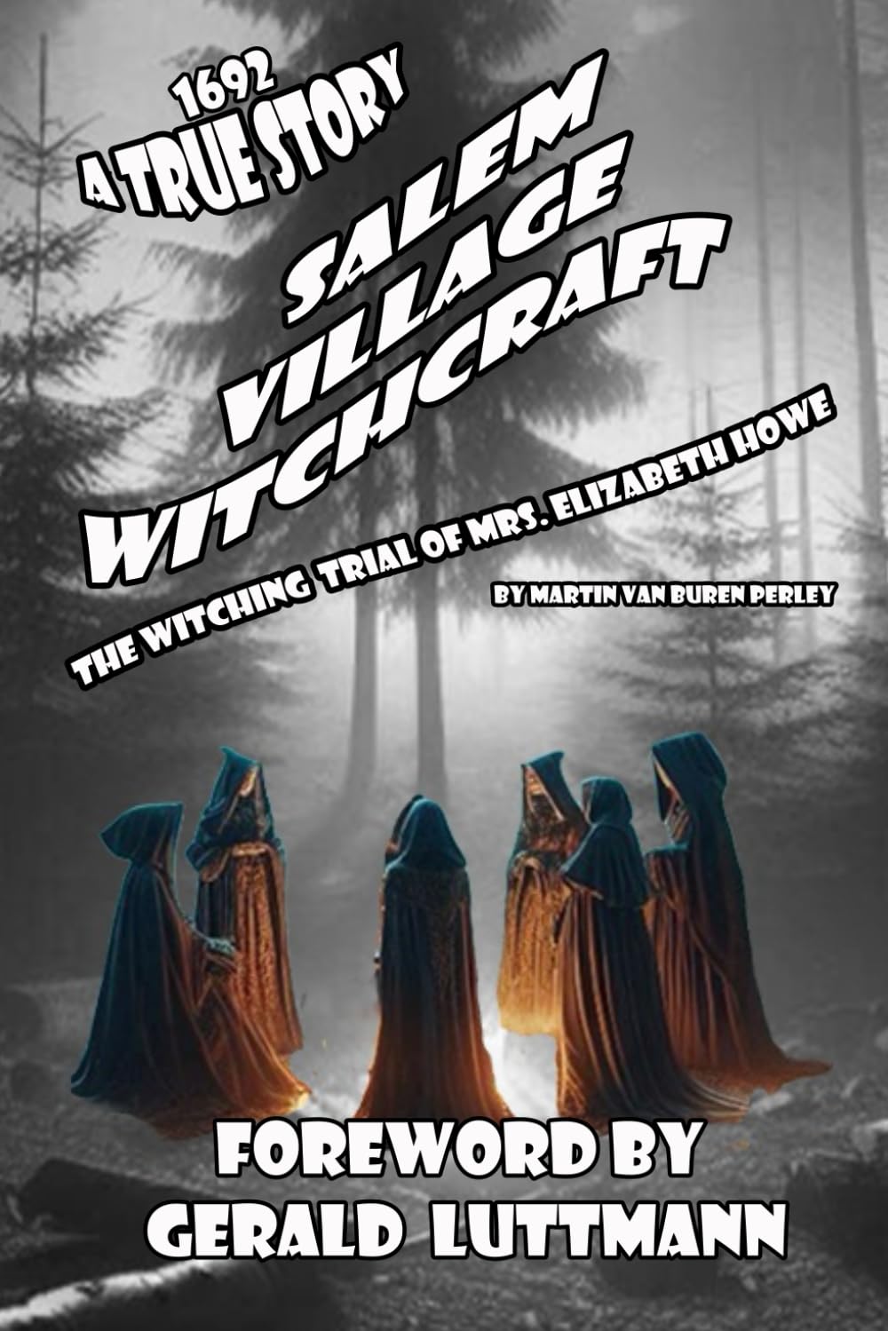 Salem Village Witchcraft: Mrs. Elizabeth Howe’s Trial