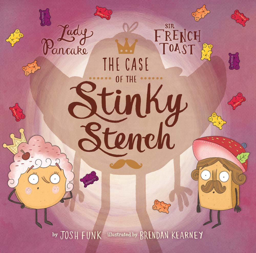The Case of the Stinky Stench (Lady Pancake & Sir French Toast, 2)