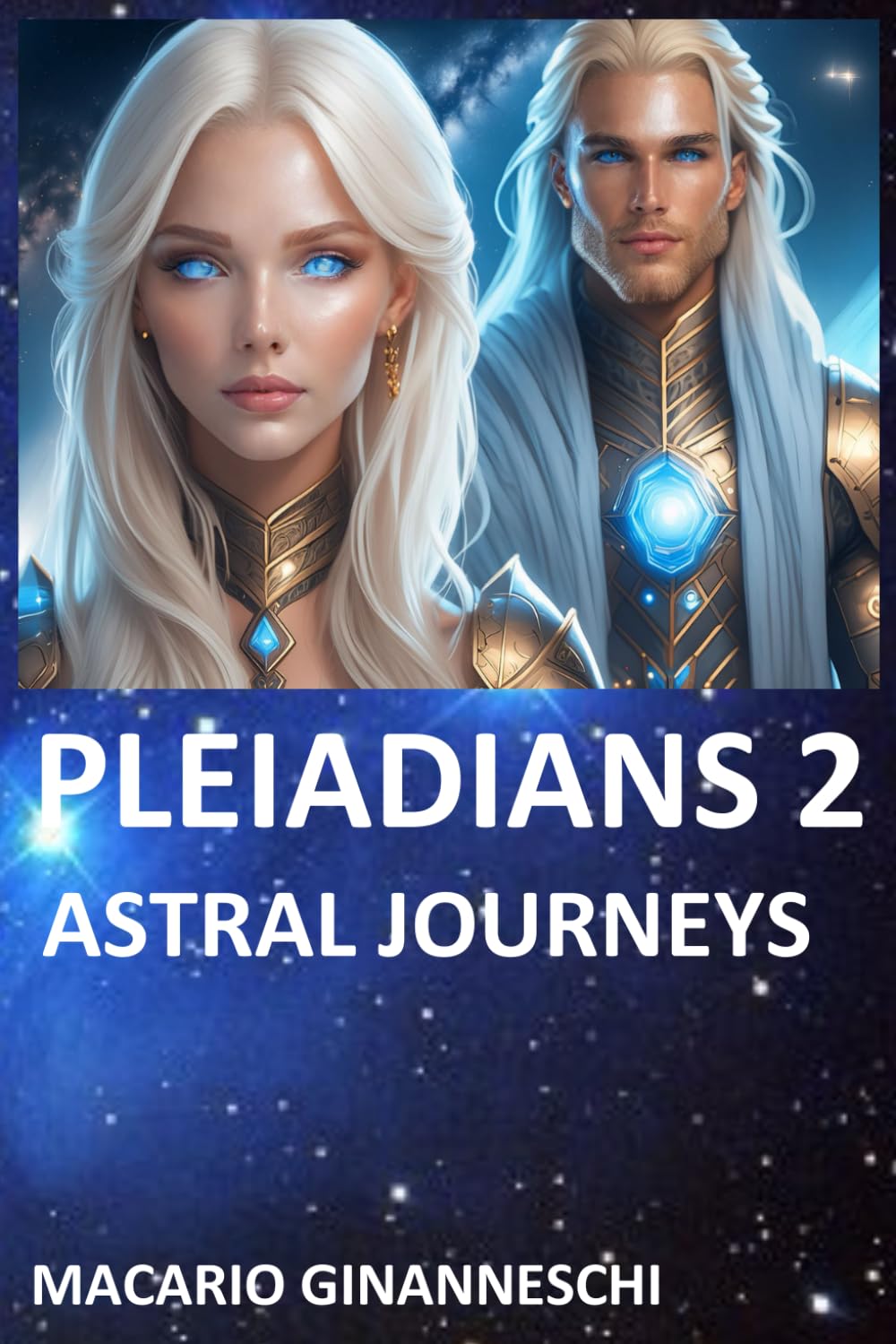 PLEIADIANS 2: ASTRAL JOURNEYS