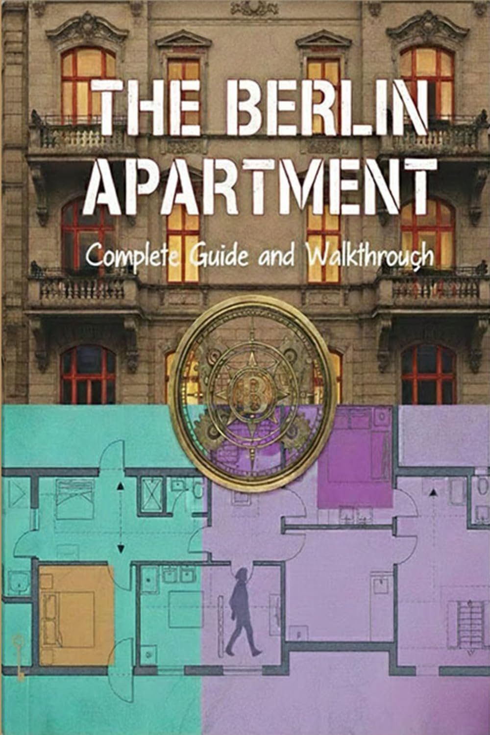 The Berlin Apartment Unofficial Complete Game Guide and Walkthrough (Latest Update)