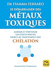 Download Se débarrasser des métaux toxiques: Guérir et prévenir les effets nocifs grâce au traitement par chélation (Nouvelles Pistes Thérapeutiques) PDF