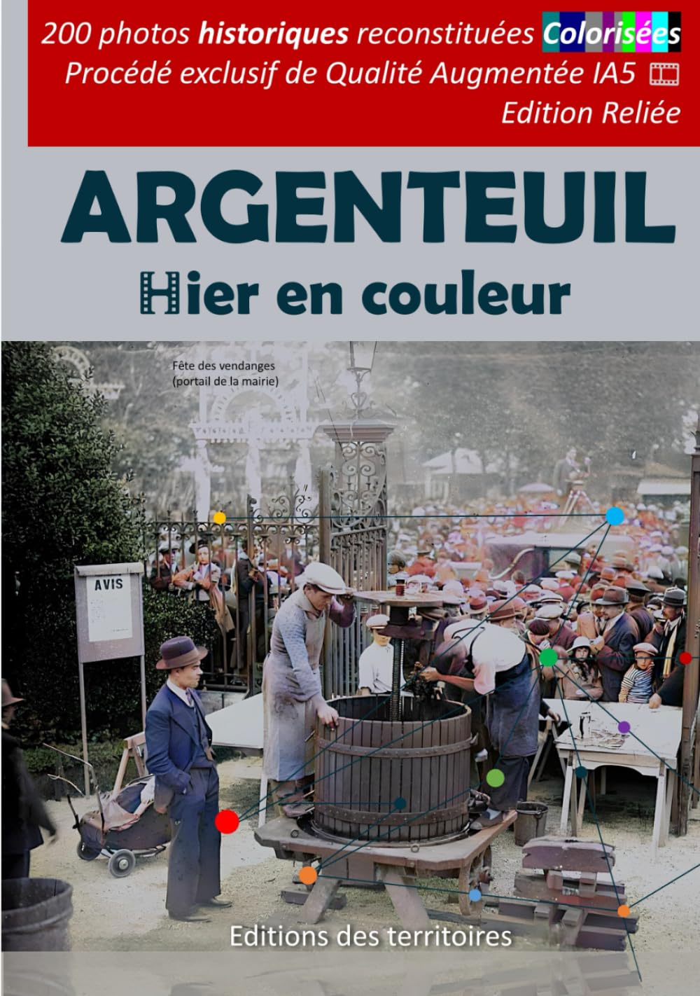 Argenteuil Hier en couleur: 200 photos anciennes HISTORIQUES Colorisées-Procédé exclusif de Qualité Augmentée IA5 - Carte postales de collection