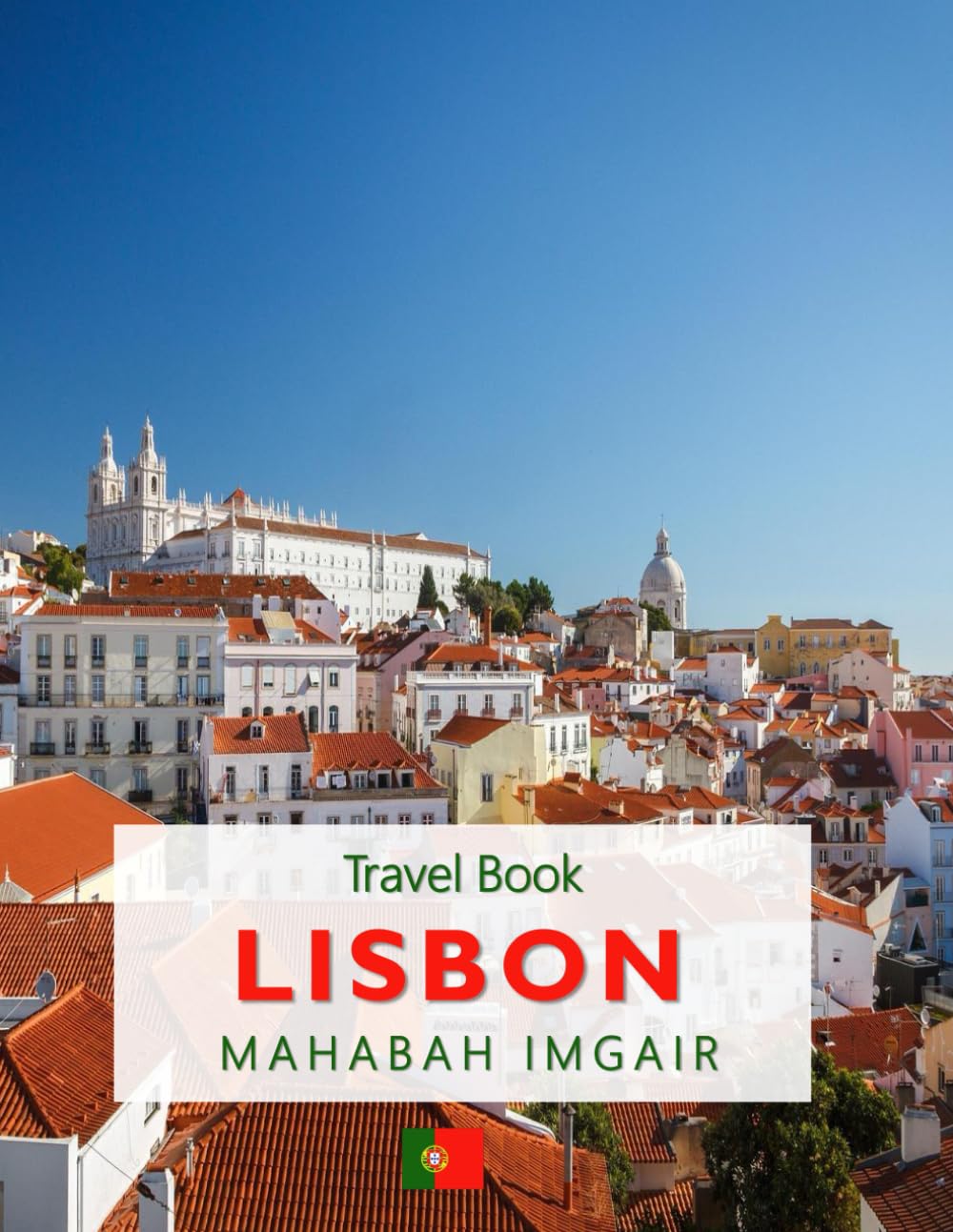 Lisbon: A Timeless Visual Journey — A Coffee Table Photo Collection