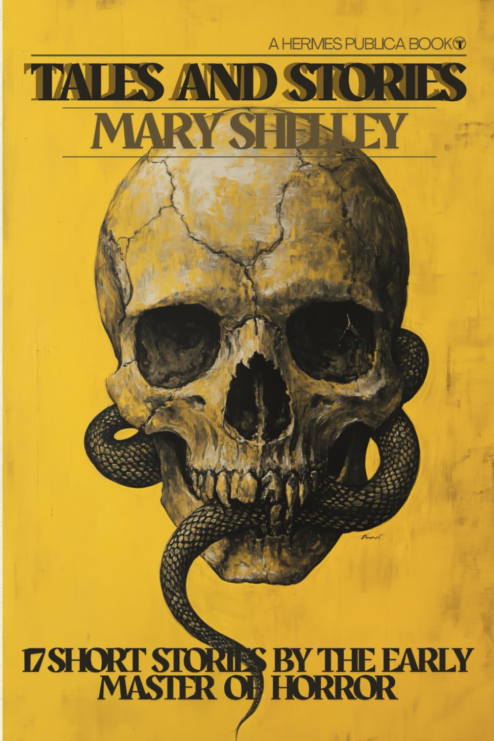 Tales and Stories: 17 short stories by the early master of horror