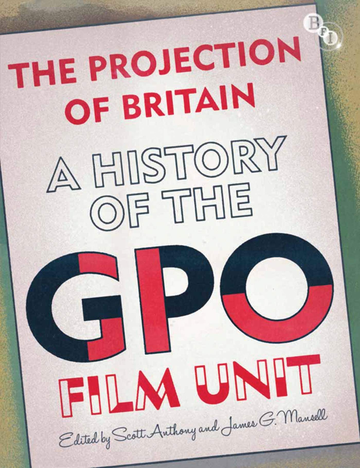 GPO Film Unit livre histoire cinéma britannique The Projection of Britain anglais