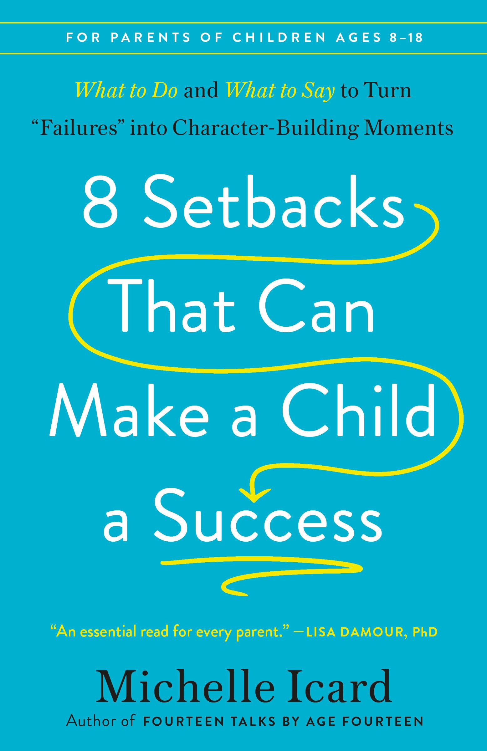 8 Setbacks That Can Make a Child a Success by Michelle Icard (Paperback Book)