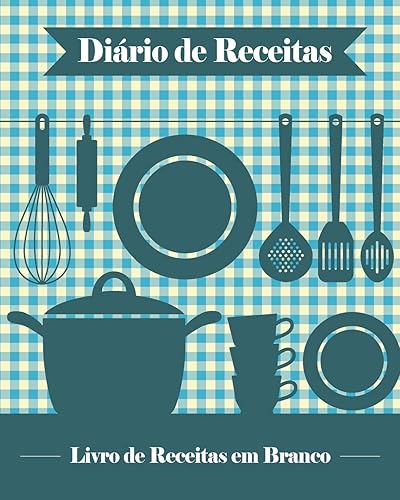 Diário de Receitas: 100 Modelos de Receitas em Branco para Você Criar seu Próprio Livro de Receitas [20 x 25 cm / Azul]