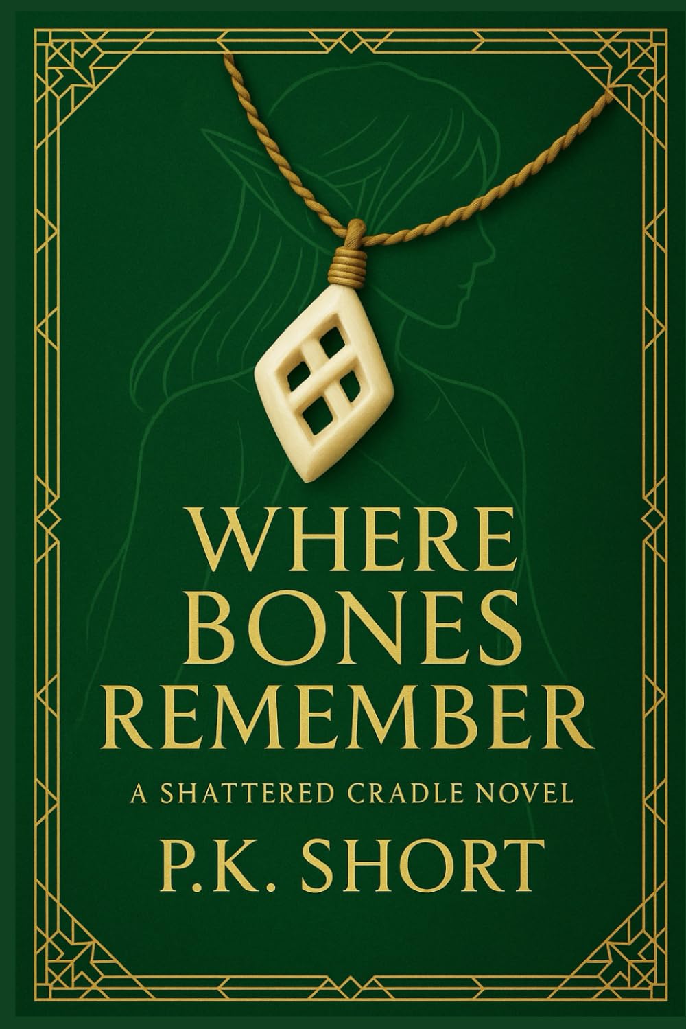 Where Bones Remember: A Shattered Cradle Novel (The Shattered Cradle)