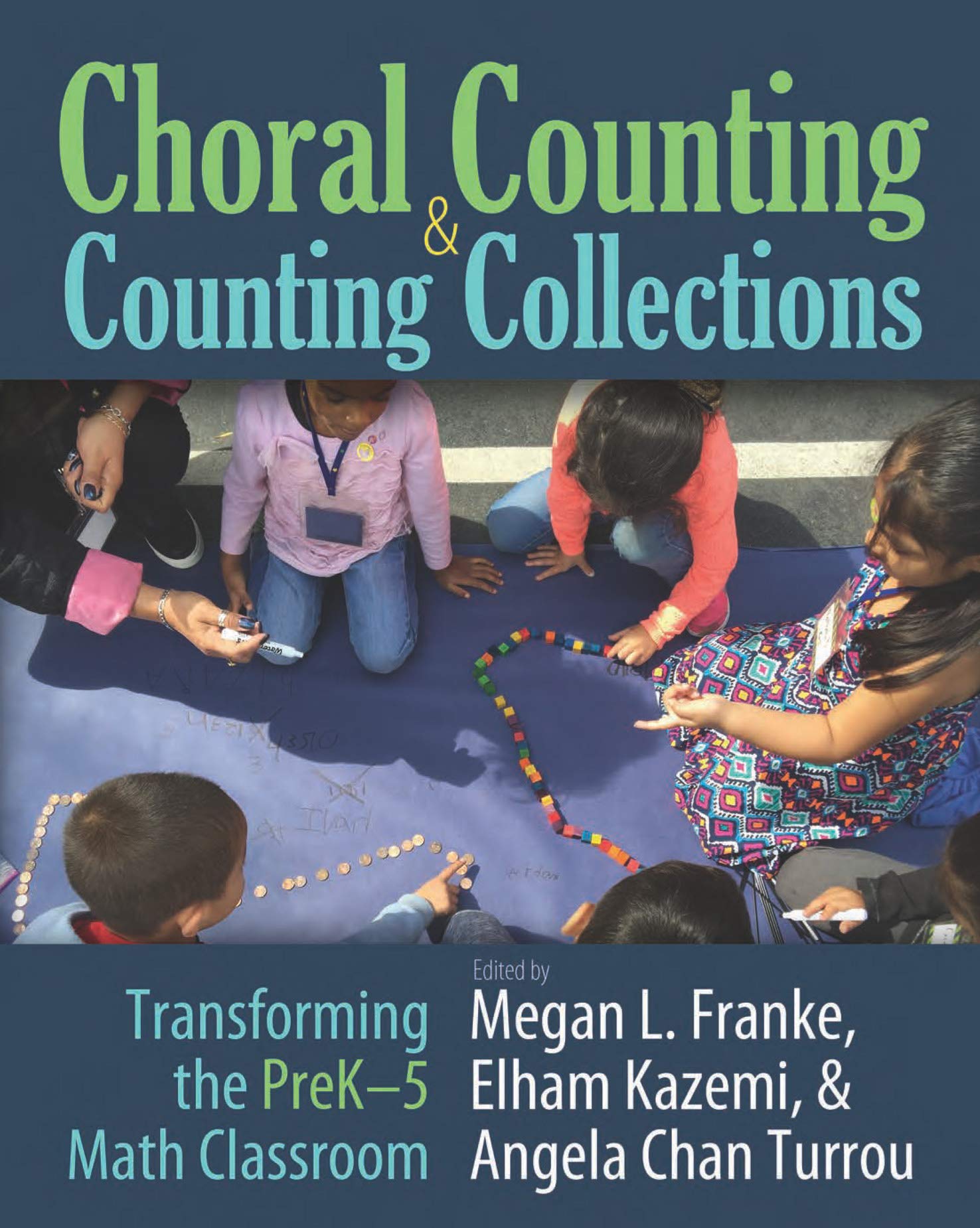 Choral Counting & Counting Collections: Transforming the PreK-5 Math Classroom