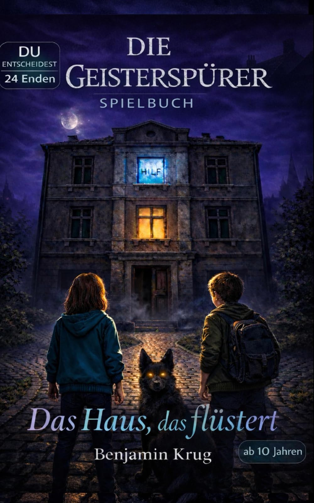 Das Haus, das flüstert: Grusel-Spielbuch mit 23 Enden für Kinder ab 10 Jahren (Die Geisterspürer Spielbuch)