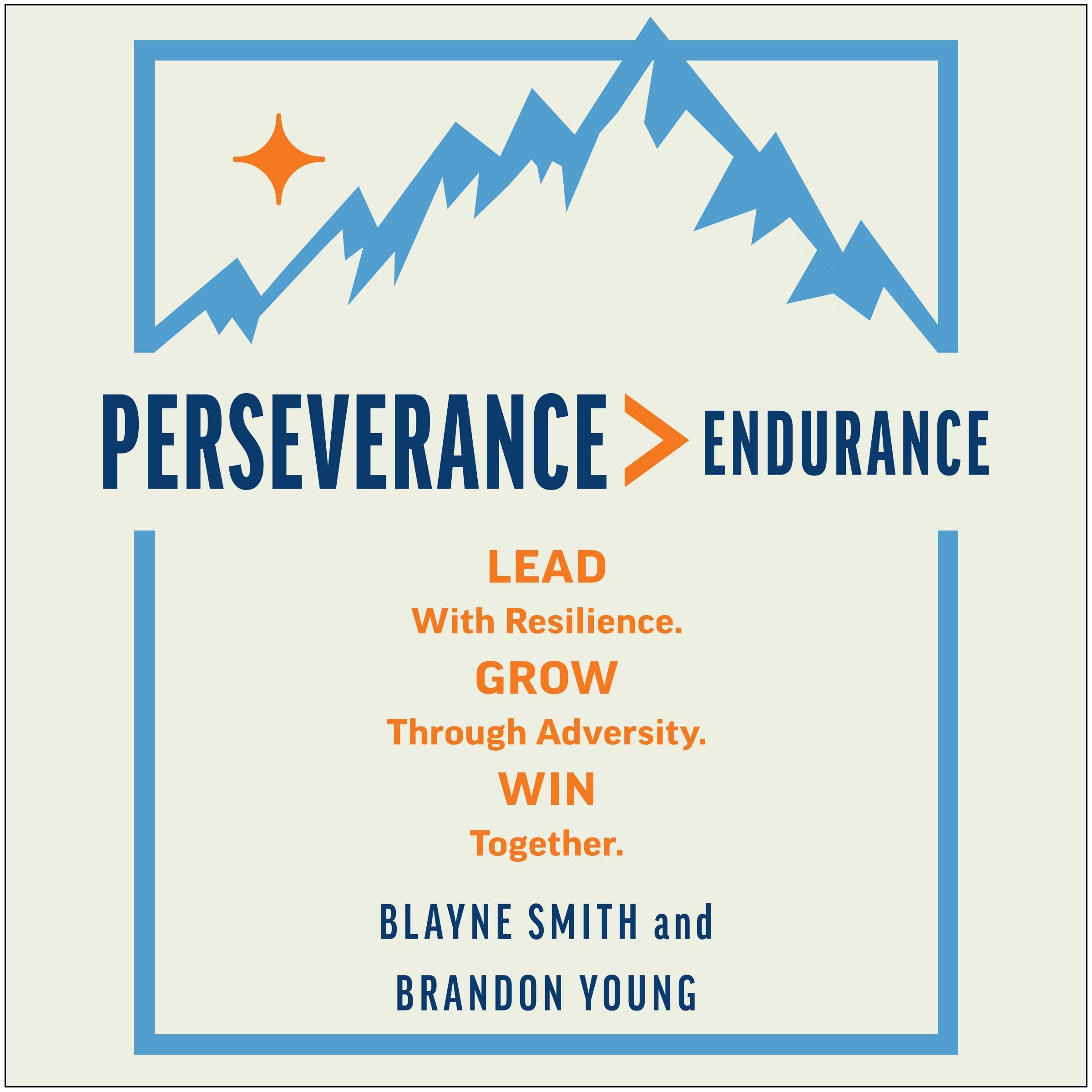 Perseverance > Endurance