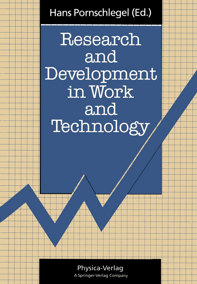 Buy Research and Development in Work and Technology: Proceedings of a European Workshop Dortmund, Germany, 23–25 October 1990: SCI000000 — BookShops.in