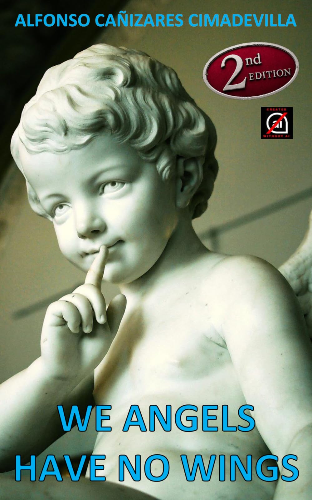 (1st Eng. ed.) WE ANGELS HAVE NO WINGS