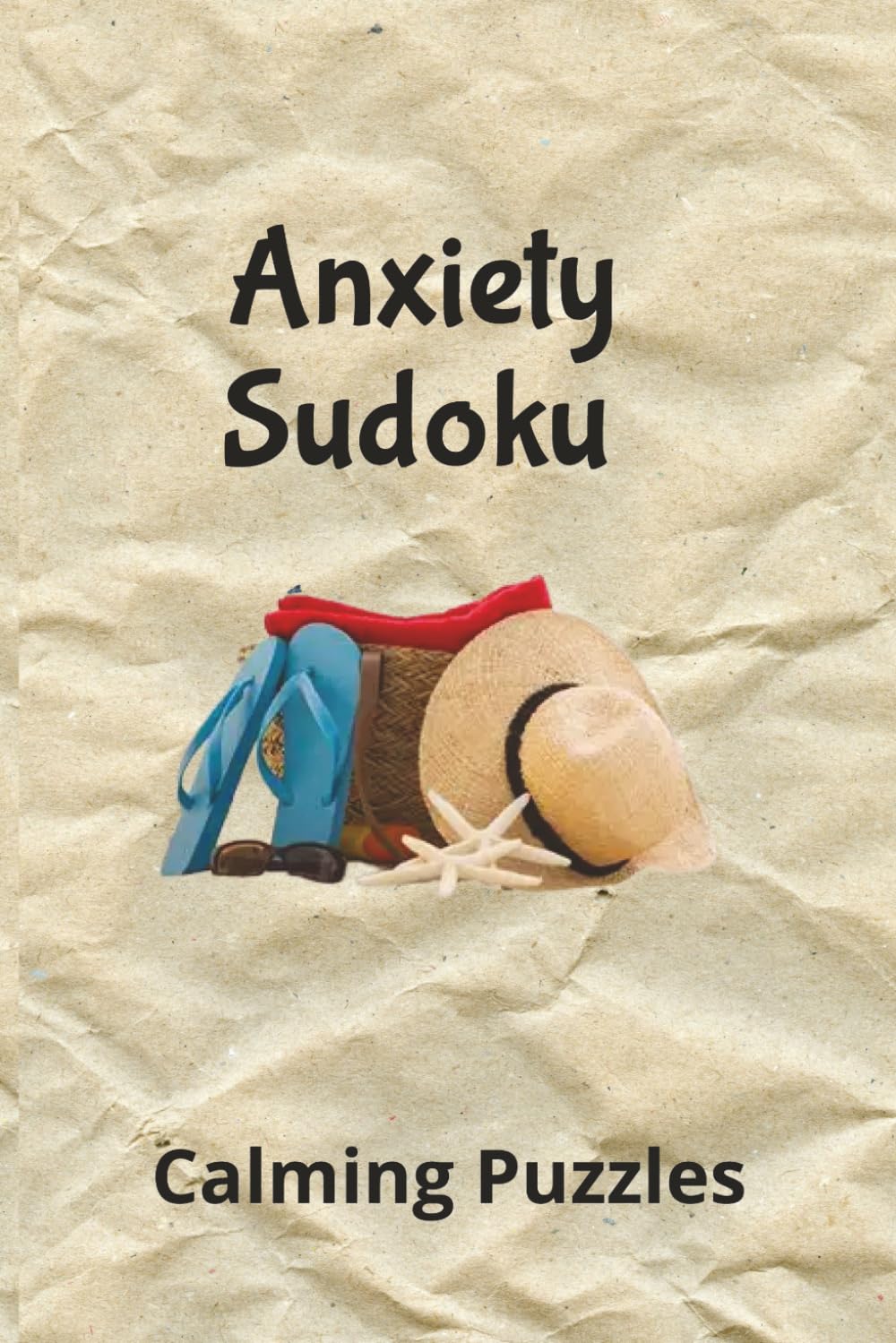 Anxiety Sudoku Puzzle Book: Sudoku Puzzles for Anxiety / Help Calm the Mind and Relax / 6x9 Inches, 110 Pages / 50+ Puzzles / Solutions Included