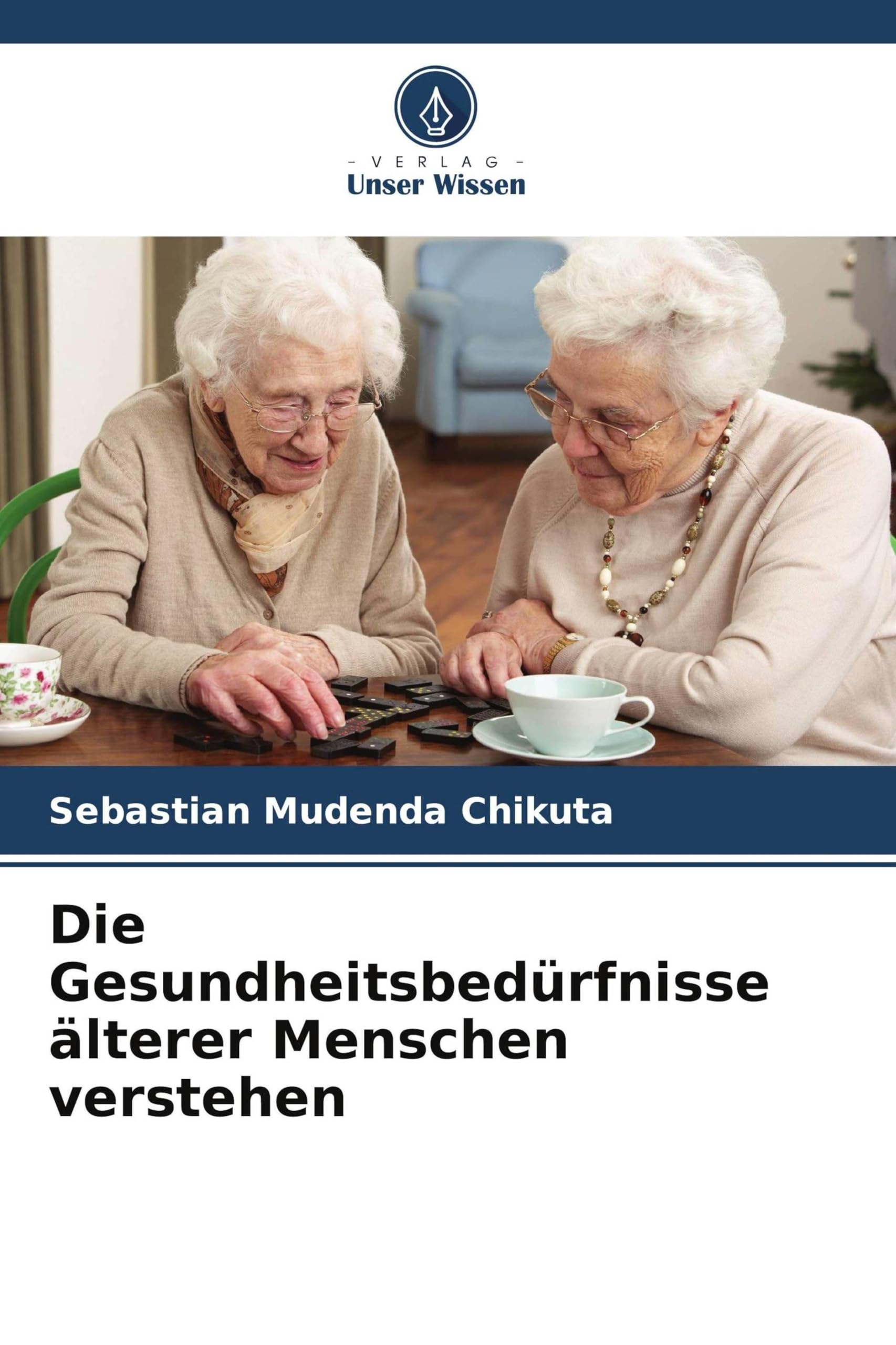 Die Gesundheitsbedürfnisse älterer Menschen verstehen