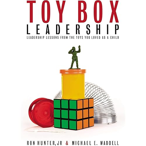 Toy Box Leadership: Leadership Lessons from the Toys You Loved as a Child