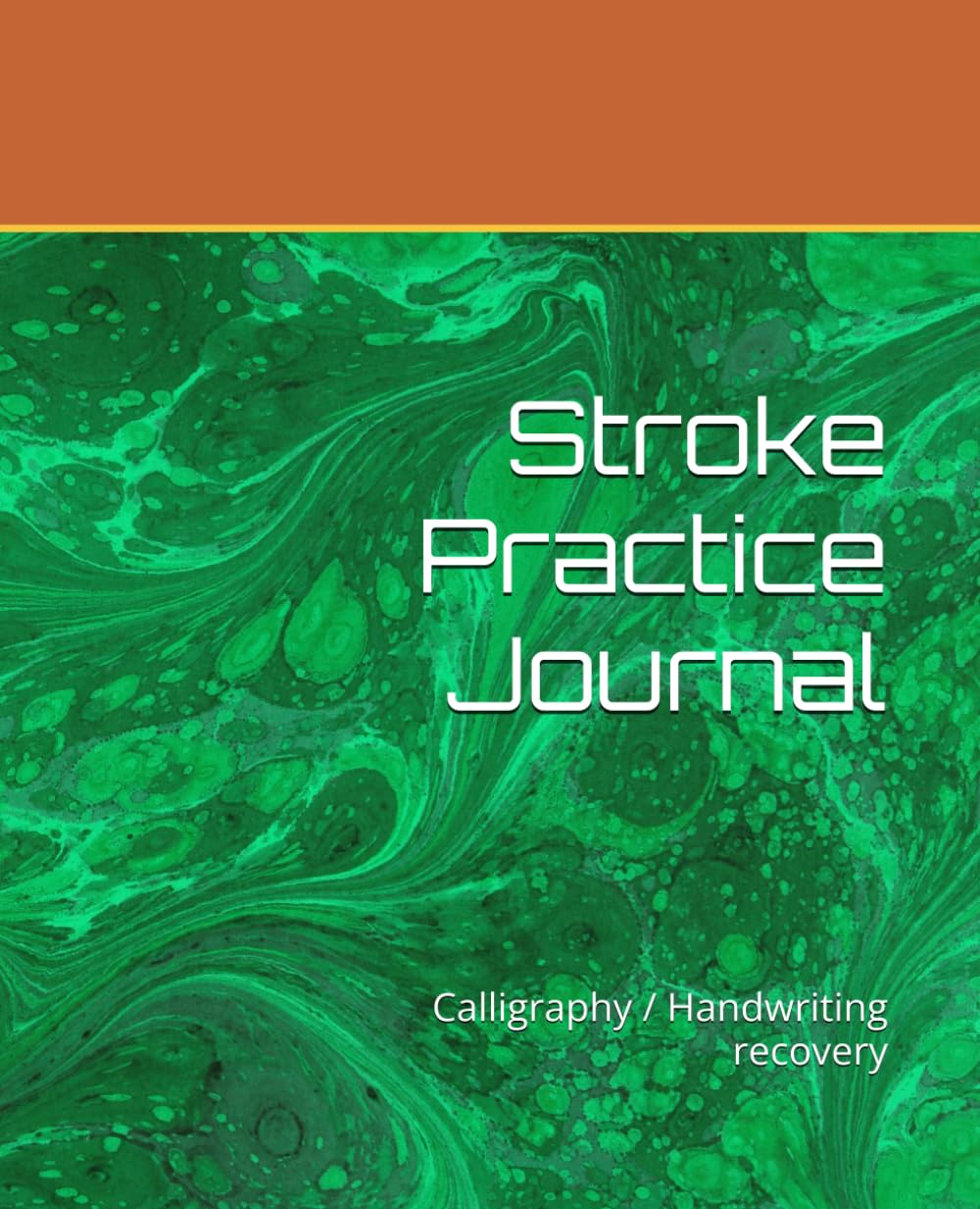Stroke Practice Journal: Calligraphy / Handwriting recovery