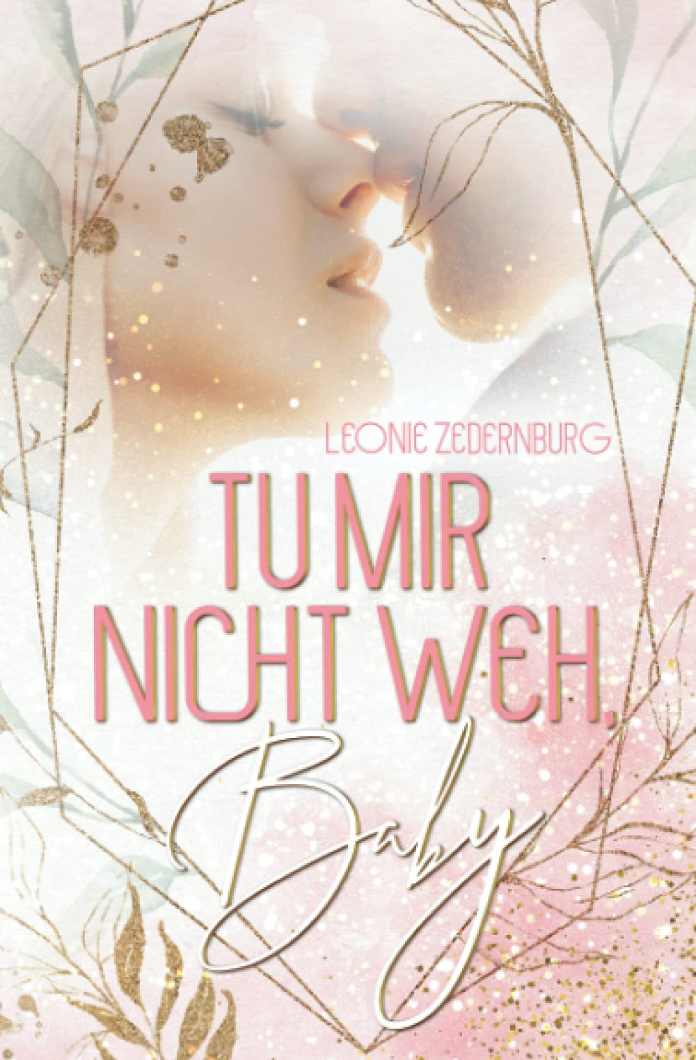 Tu mir nicht weh, Baby