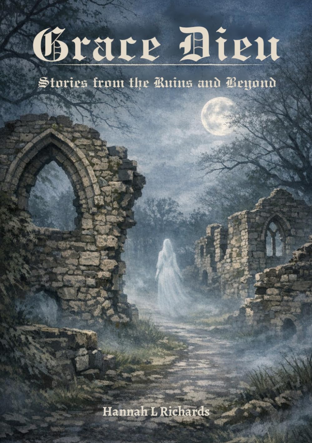Grace Dieu: Stories from the Ruins and Beyond
