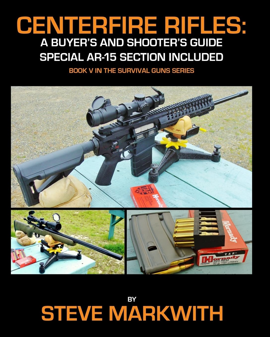 Centerfire Rifles: A Buyer's and Shooter's Guide: Special AR-15 Section Included: Volume 5 (Survival Guns)