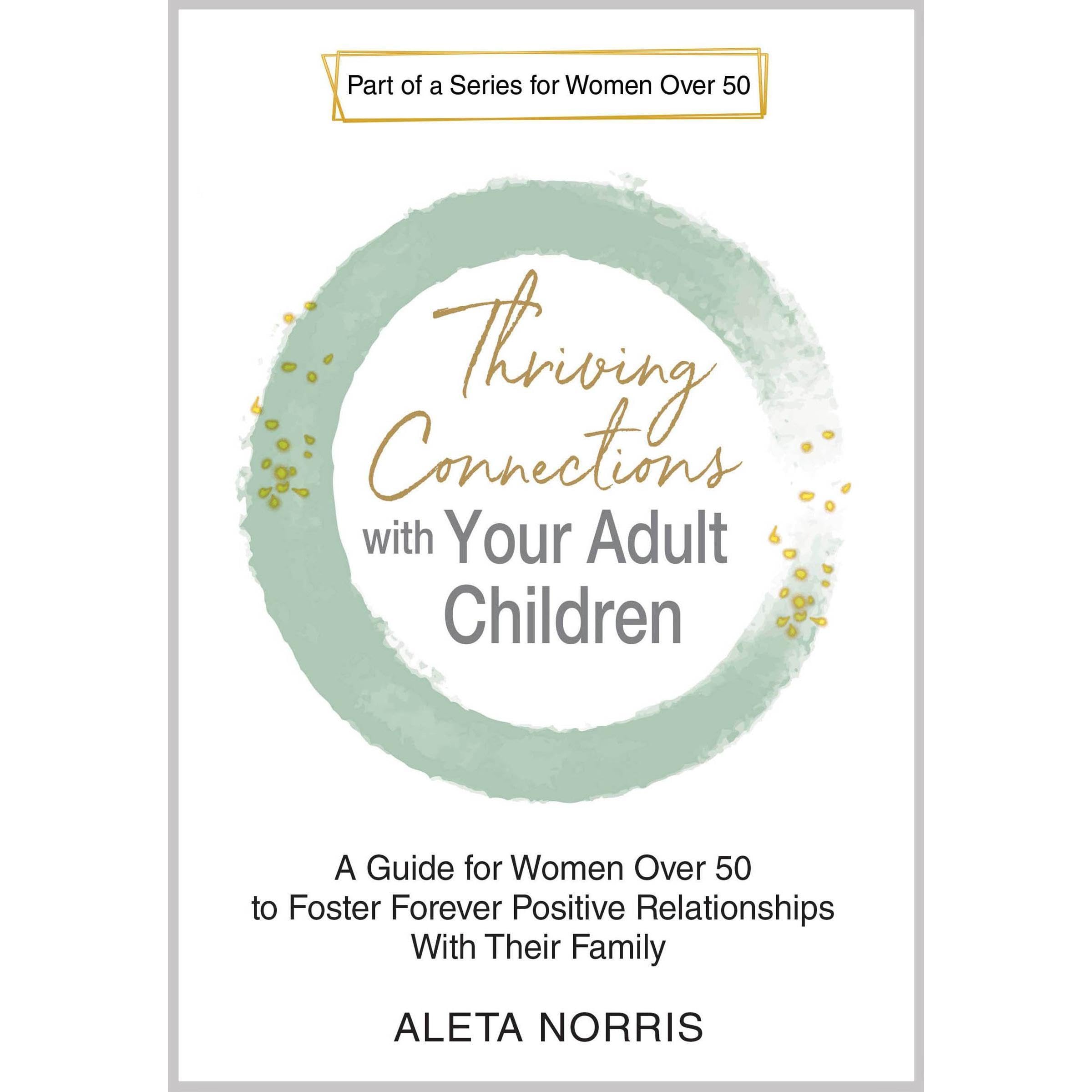 Thriving Connections With Your Adult Children