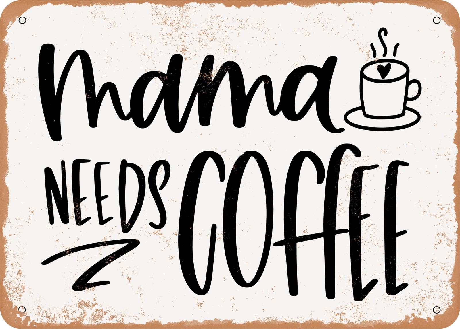 Miaomansenstore Metal Sign - Mama Needs Coffee - 7 - Vintage Look Sign Home Decor