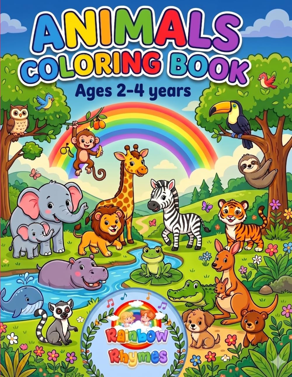 Animals Coloring Book: Easy Coloring Pages Featuring Lion, Tiger, Puppy... (Rainbow Rhymes)