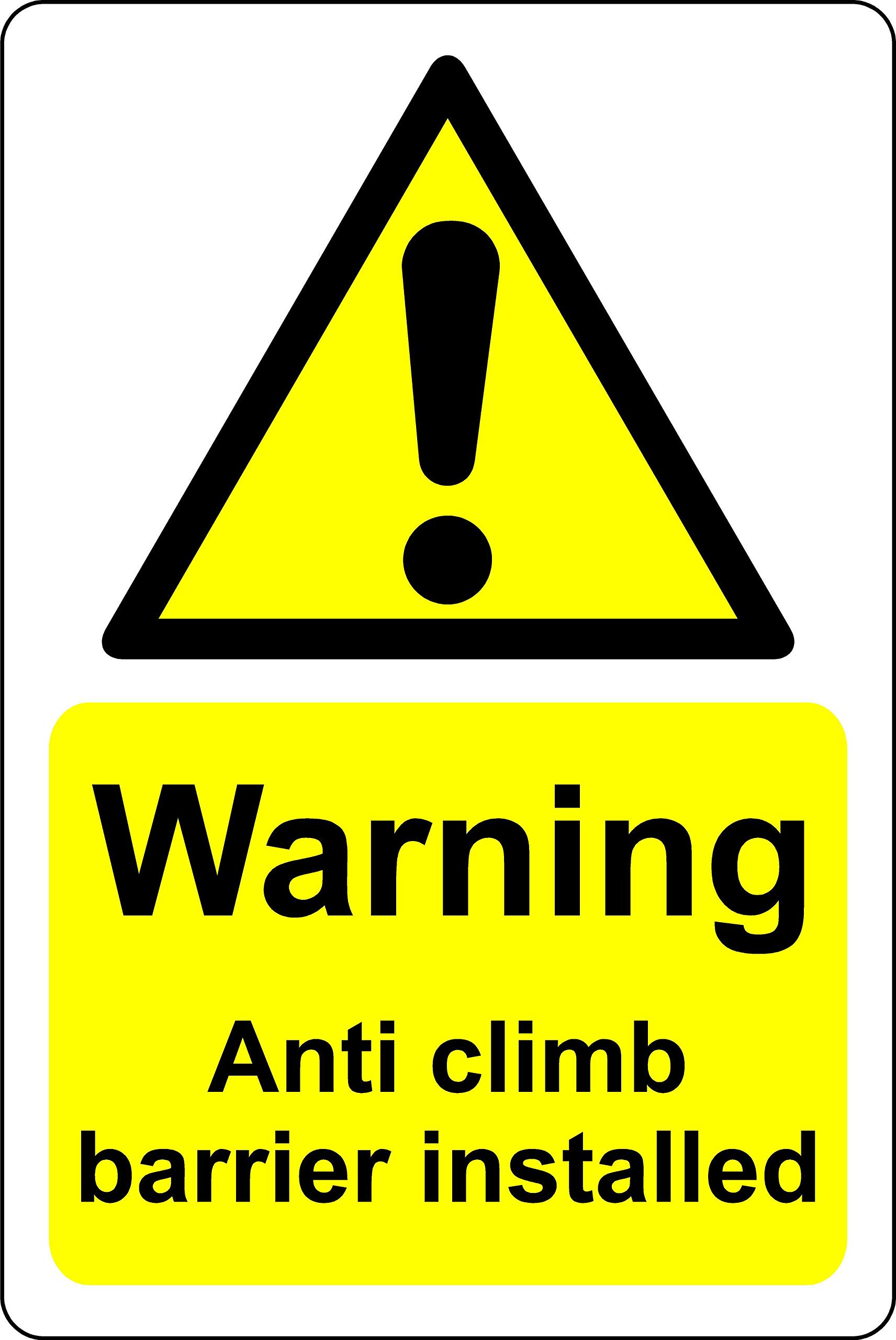 Warning anti climb barrier installed Safety sign - 1.2mm Rigid plastic 300mm x 200mm