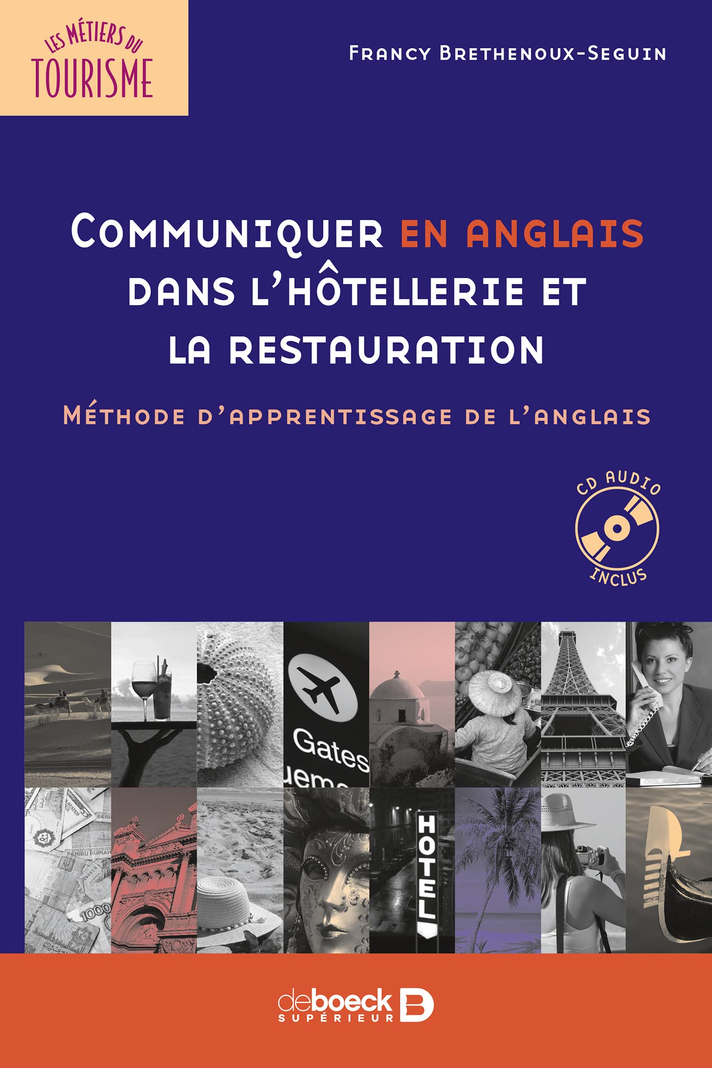 Communiquer en anglais dans l'hôtellerie et la restauration: Méthode d'apprentissage de l'anglais