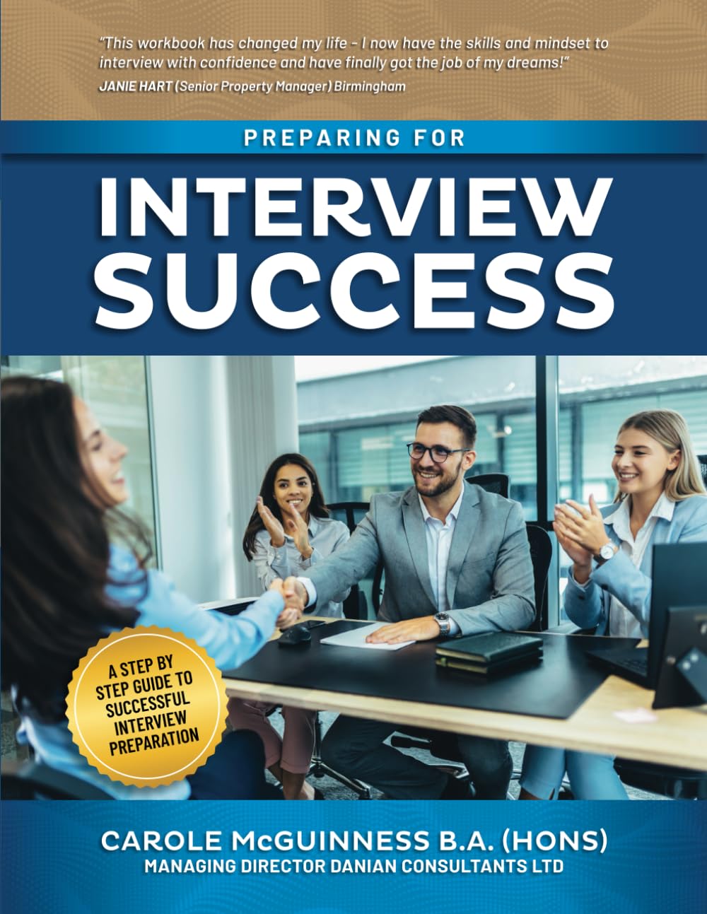Preparing For Interview Success: The Step-by-Step Guide to Successful Interview Preparation