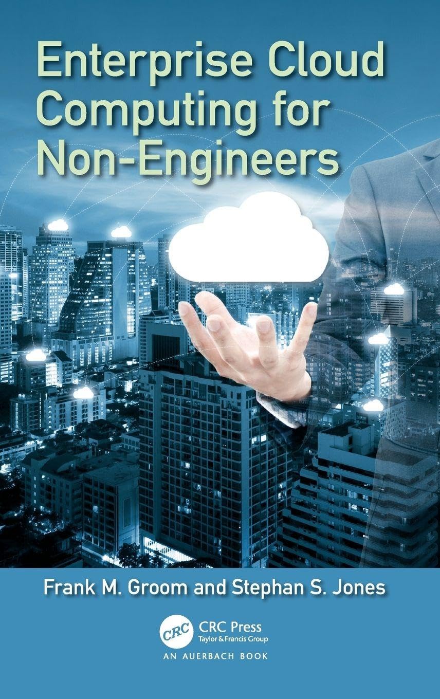 Enterprise Cloud Computing for Non-engineers (Technology for Non-Engineers) view 3