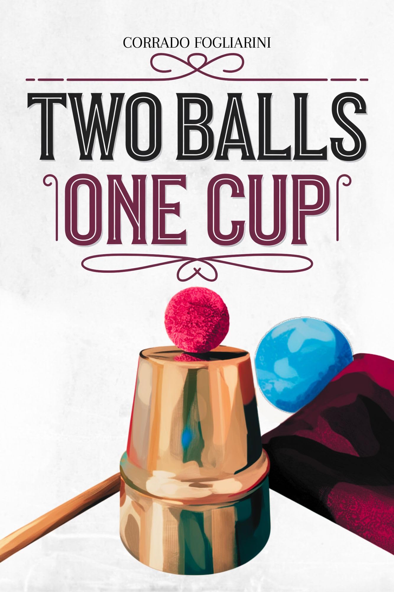 Two Balls One Cup routine magique polyvalente pour animer vos soirées close-up