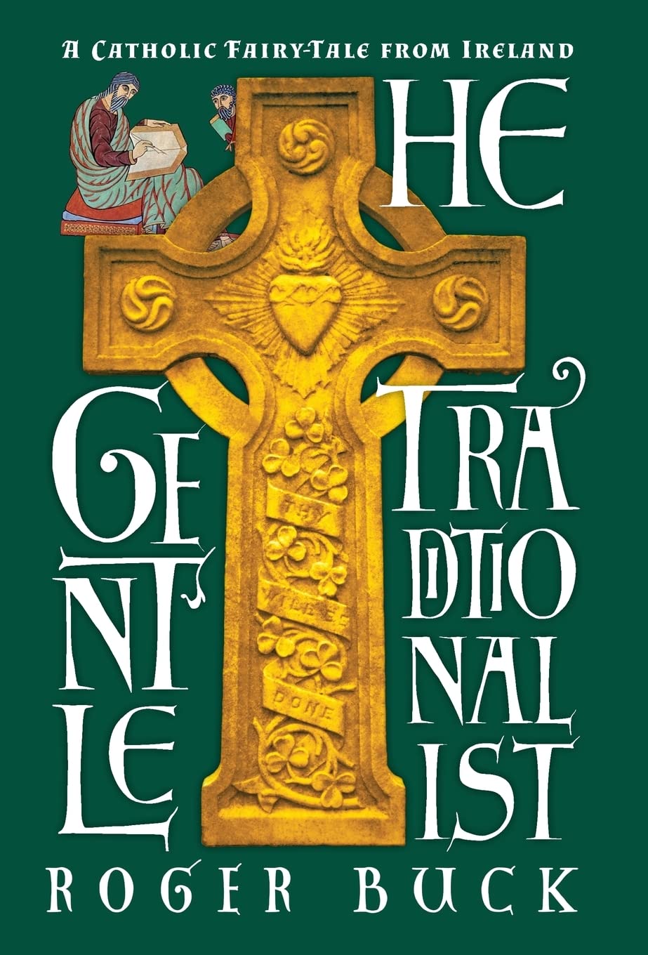 The Gentle Traditionalist: A Catholic Fairy-Tale from Ireland