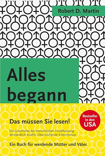Alles begann mit Sex: Neue Fragestellungen zur Evolutionsbiologie des Menschen