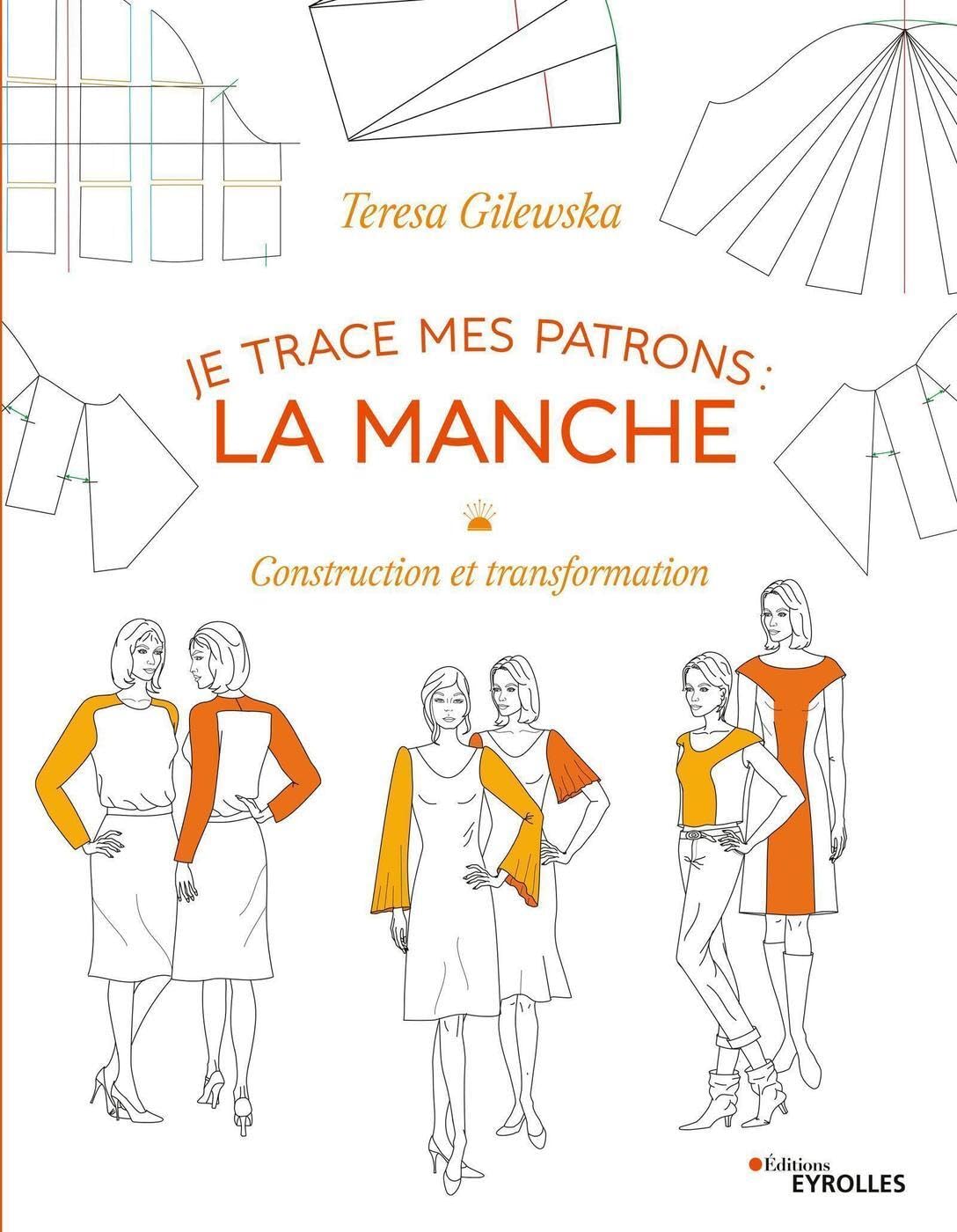 Je trace mes patrons - La manche: Construction et transformation