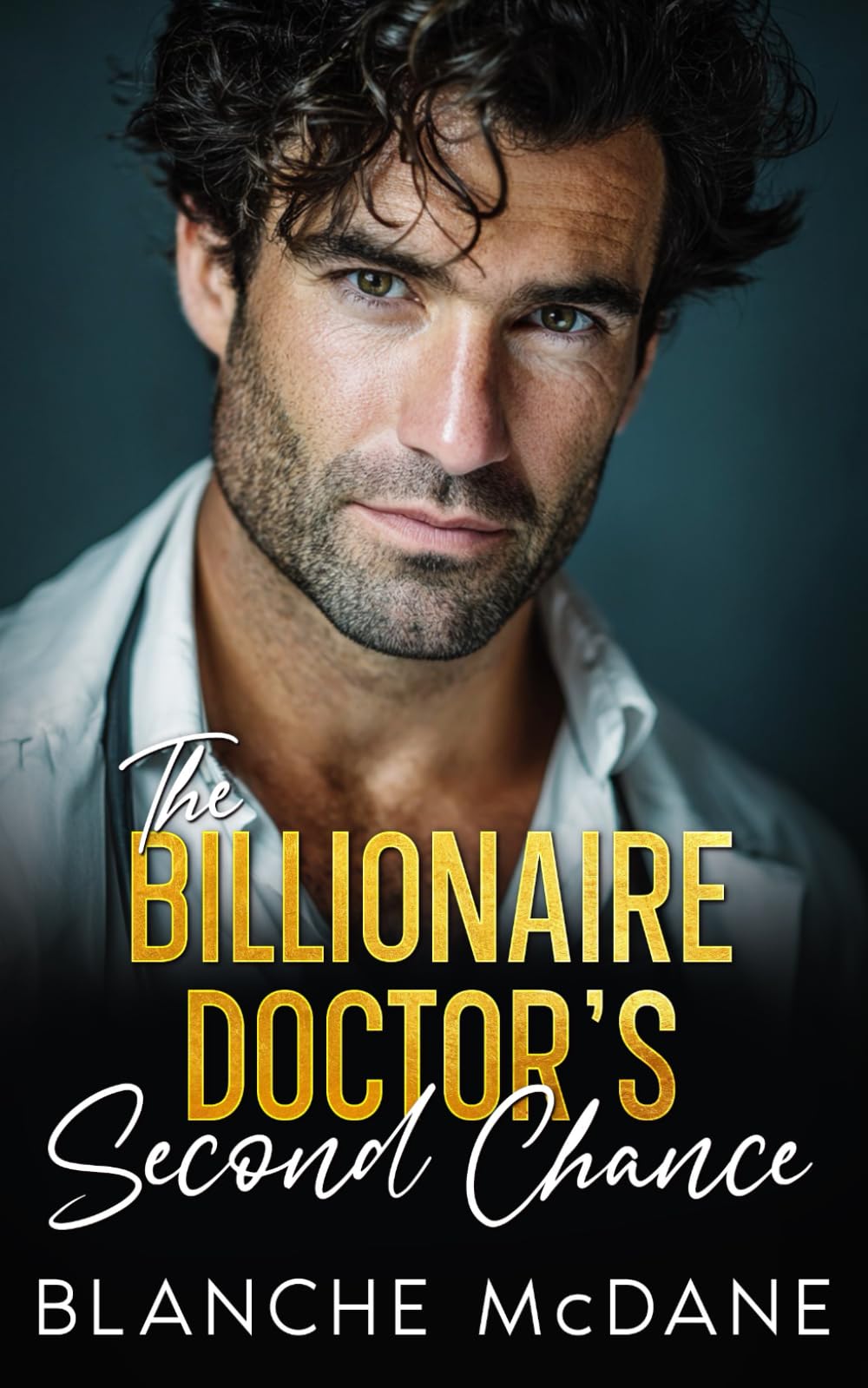 The Billionaire Doctor's Second Chance: A Second Chance, Forced Proximity Romance (My Billionaire Love Stories)