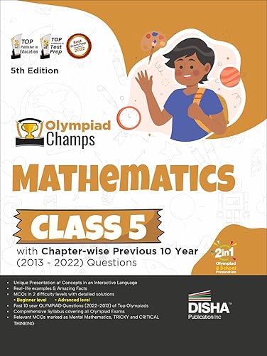 Olympiad Champs Mathematics Class 5 with Chapter-wise Previous 10 Year (2013 - 2022) Questions 5th Edition | Complete Prep Guide with Theory, PYQs, Past &amp; Practice Exercise | [Paperback] Disha Experts
