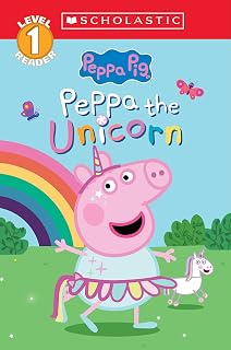 Peppa Unicorn Pig Scholastic Reader