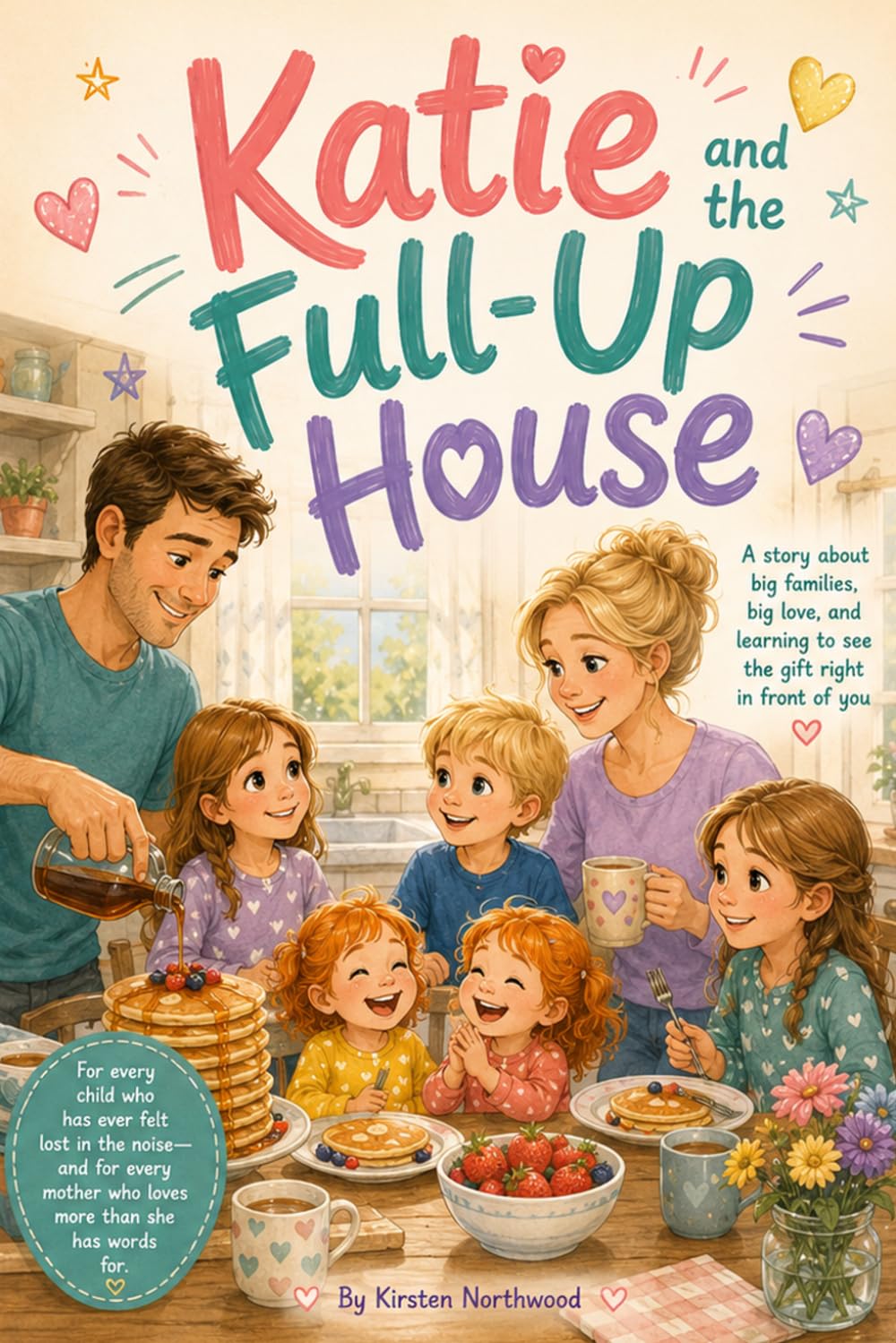 Katie and the Full-Up House: A Story About Big Families, Big Love, and the Gift of Belonging (The Brave Heart Stories)