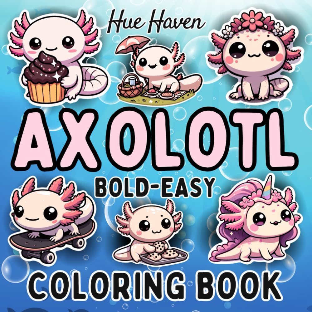 Axolotl: Bold and Easy Coloring Book for Kids and Adults, Simple Stress Relief Cute Axolotls Designs.