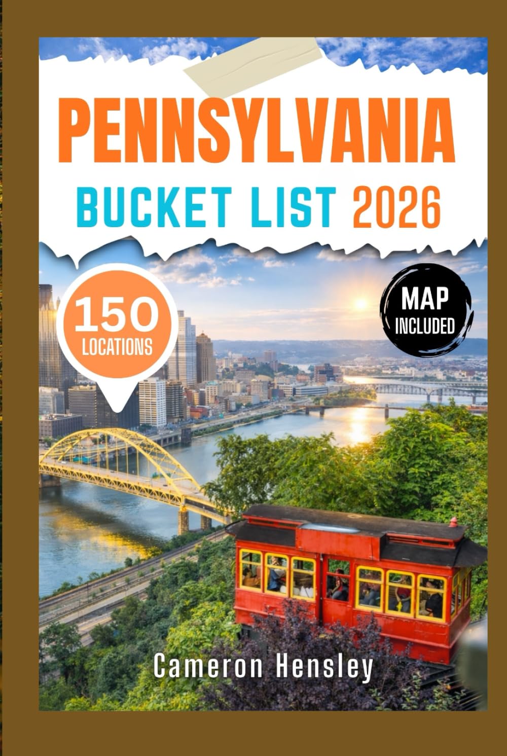 Pennsylvania bucket list: Explore 150 Must- See Destinations, Hidden Gems, and Iconic Spots (Hensley Bucket List Series)