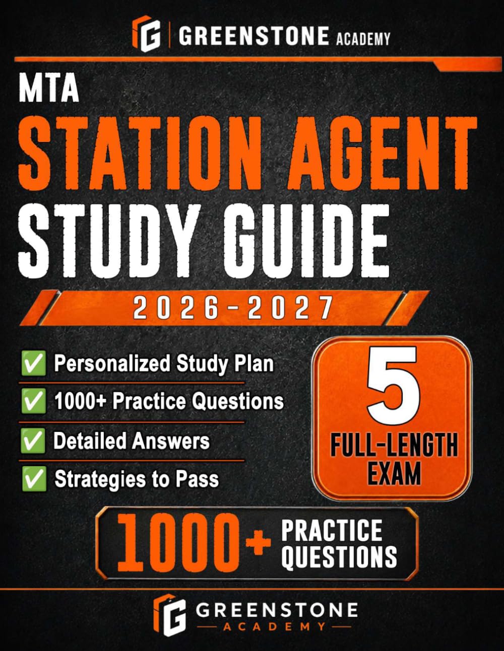 MTA Station Agent Exam Prep 2026–2027: Exam Review with Personalized Study Plan, 1000+ Practice Questions, 5 Full-Length Exams, Detailed Answer Explanations, and Strategies to Pass the Career Exam...
