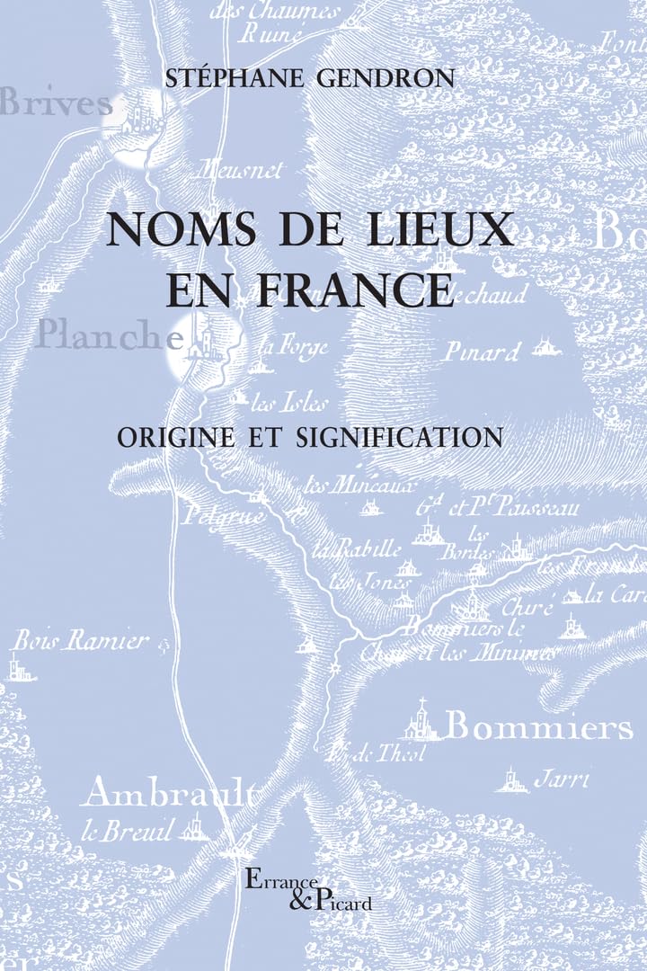 Noms de lieux en France: Origine et toponymie