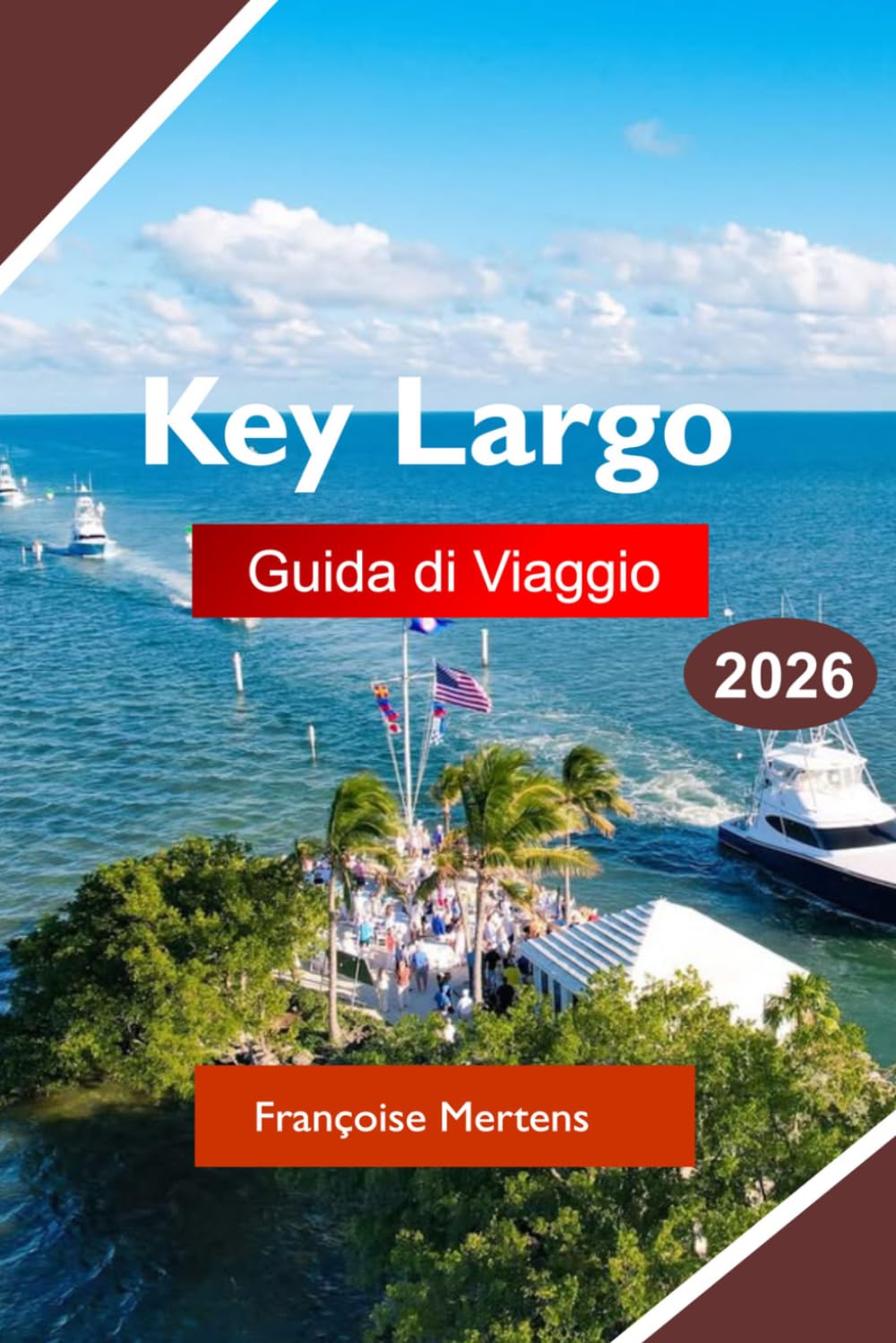 Key Largo Guida di viaggio 2026: Esplora barriere coralline, avventure sulle isole, crociere al tramonto, ristoranti sul lungomare, parchi marini e fughe indimenticabili nelle tropicali Florida Keys
